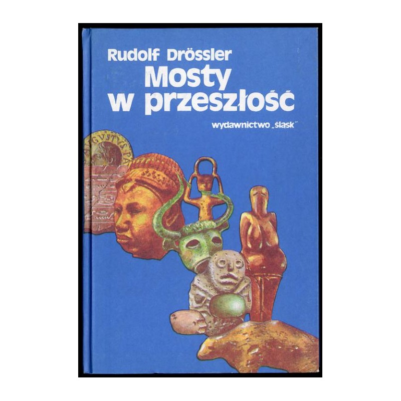 Mosty w przeszłość. Archeologiczne sensacje ostatnich lat