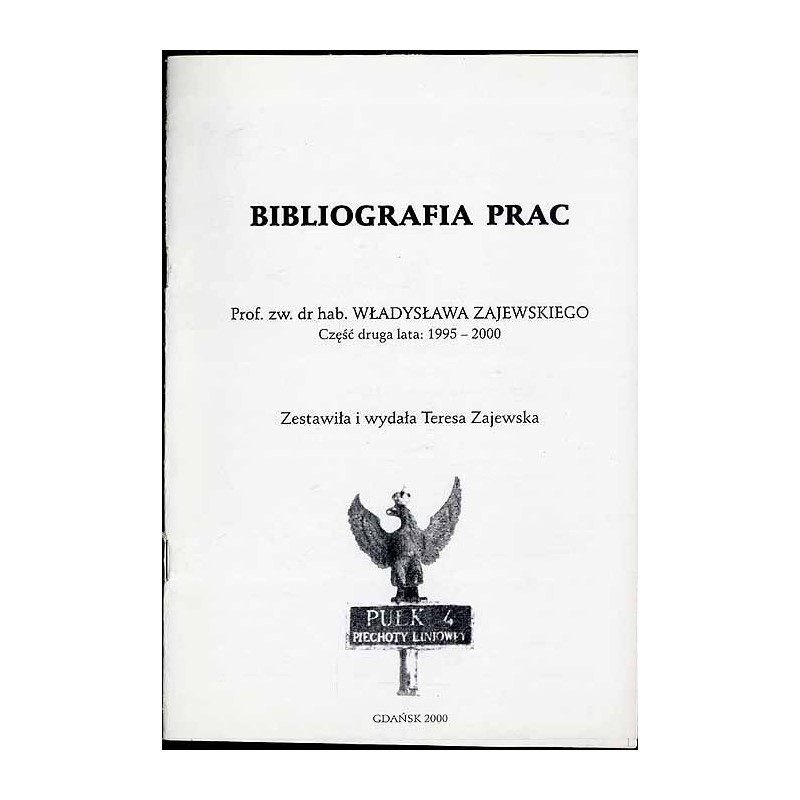 Uzupełnienie bibliografii prac prof. dr hab. Władysława Zajewskiego za lata 1956-1995. Cz.2: 1995-2000