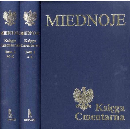 Miednoje. Księga Cmentarna Polskiego Cmentarza Wojennego. T. 1: A-Ł , T. 2 M-Ż . 2 vol.