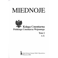 Miednoje. Księga Cmentarna Polskiego Cmentarza Wojennego. T. 1: A-Ł , T. 2 M-Ż . 2 vol.