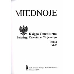Miednoje. Księga Cmentarna Polskiego Cmentarza Wojennego. T. 1: A-Ł , T. 2 M-Ż . 2 vol.