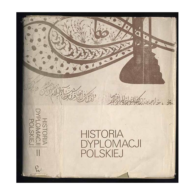 Historia dyplomacji polskiej. T.2: 1572-1795