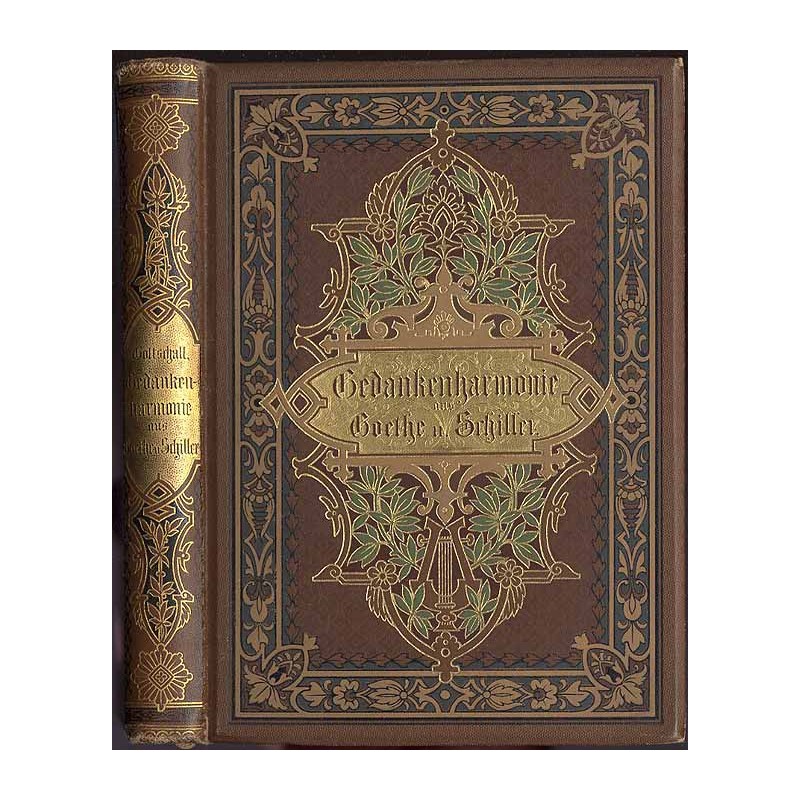 Gedankenharmonie aus Goethe und Schiller. Lebens- und Weisheitssprüche aus deren Werken