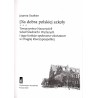 Dla dobra polskiej szkoły. Towarzystwo Nauczycieli Szkół Średnich i Wyższych i jego funkcje społeczno-oświatowe w Drugiej Rzeczy