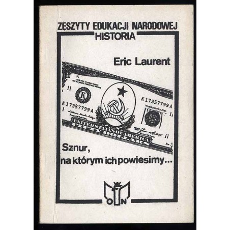 Sznur, na którym ich powiesimy... Stosunki między zachodnim światem interesów a krajami komunistycznymi od roku 1917