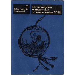 Mieszczaństwo warszawskie w końcu wieku XVIII