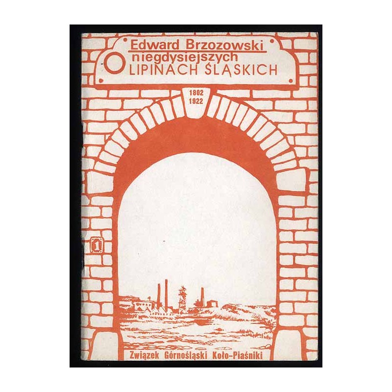 O niegdysiejszych Lipinach Śląskich (1802-1922)