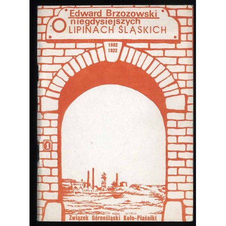 O niegdysiejszych Lipinach Śląskich (1802-1922)