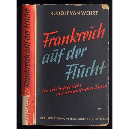 Frankreich auf der Flucht. Ein Erlebnisbericht aus dramatischen Tagen