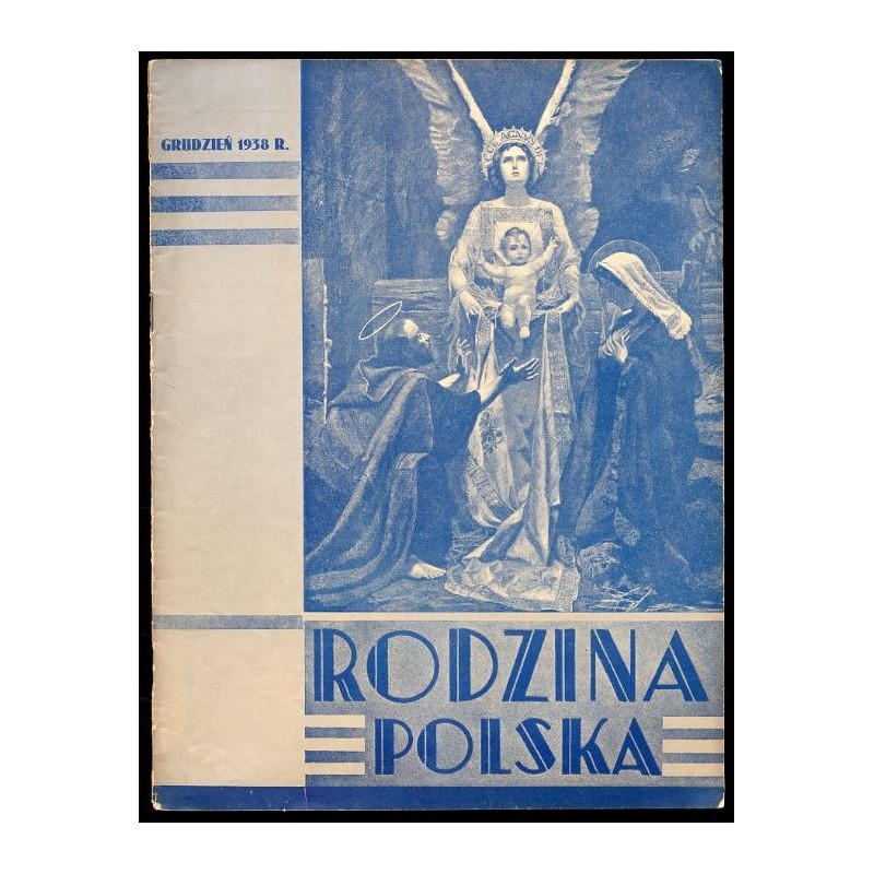 Rodzina Polska. Miesięcznik ilustrowany. R.12 (1938). Nr 12 (Grudzień 1938)