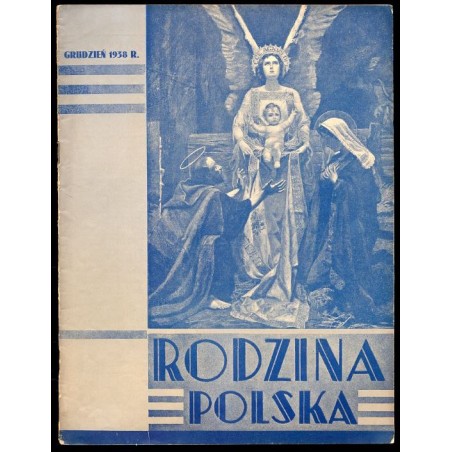 Rodzina Polska. Miesięcznik ilustrowany. R.12 (1938). Nr 12 (Grudzień 1938)