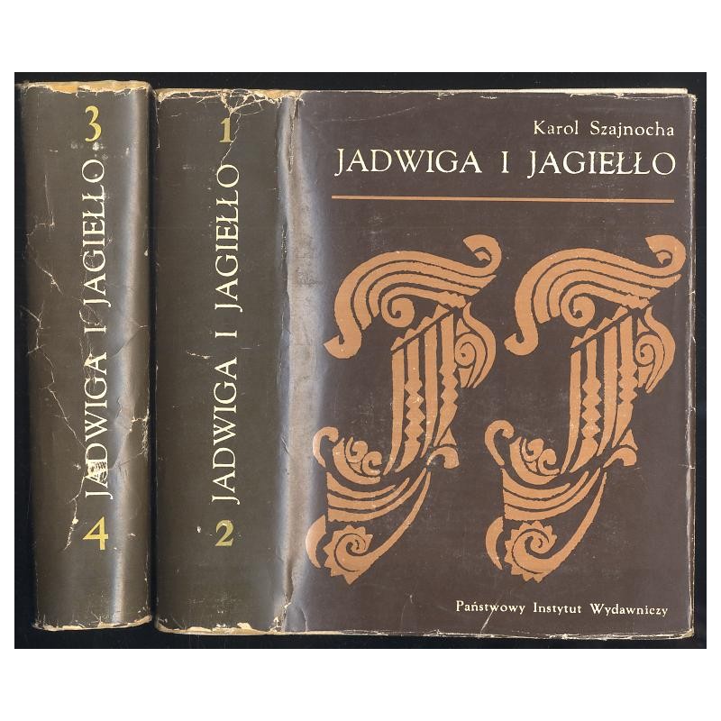 Jadwiga i Jagiełło 1374-1413. Opowiadanie historyczne. 2vol