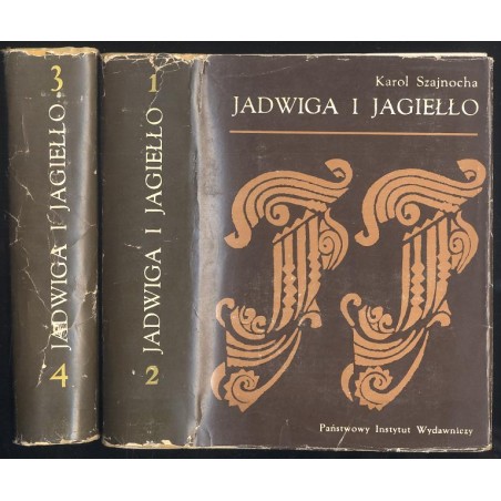 Jadwiga i Jagiełło 1374-1413. Opowiadanie historyczne. 2vol
