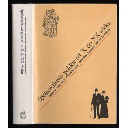 Społeczeństwo polskie od X do XX wieku