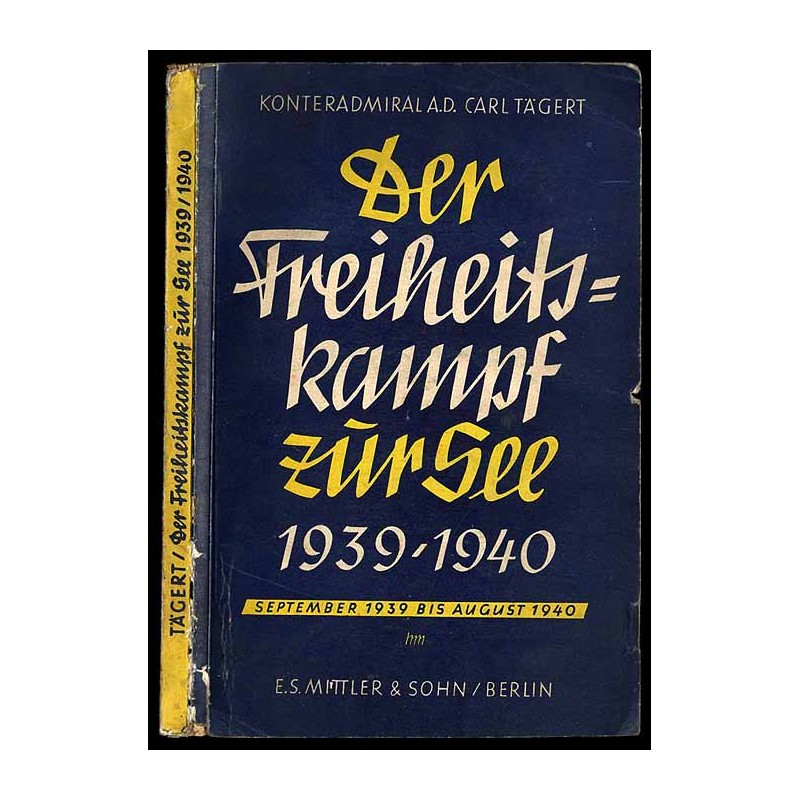 Der Freiheitskampf zur See 1939/1940. September 1939 bis August 1940