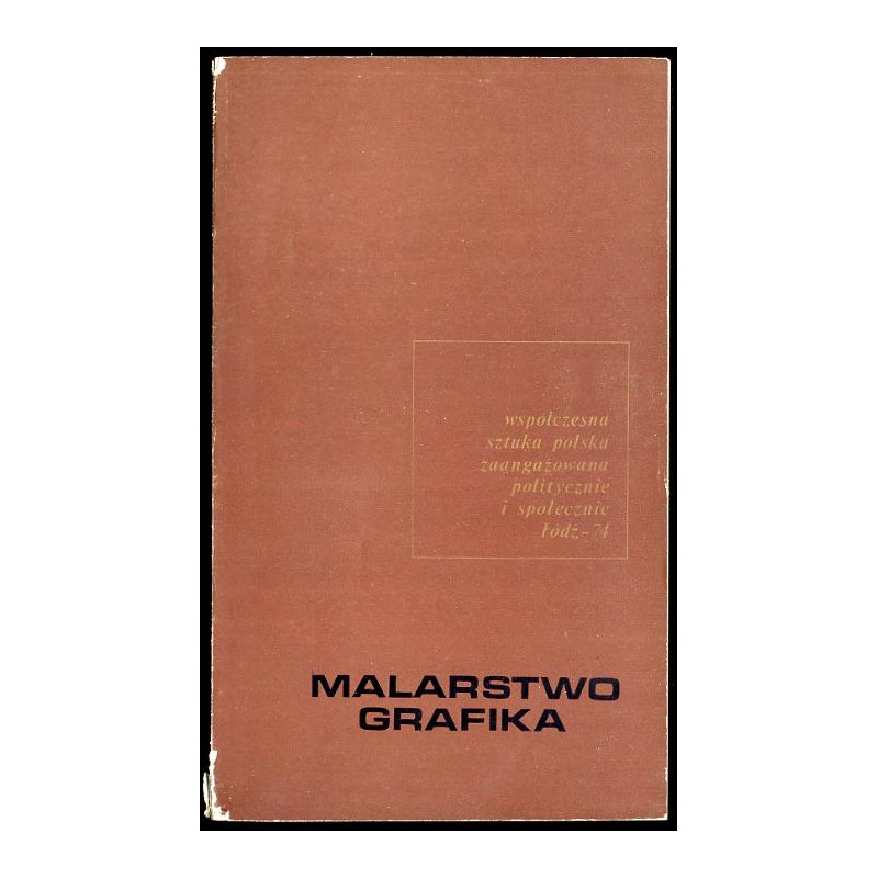Współczesna sztuka polska zaangażowana politycznie i społecznie, Łódź - 74. Wystawa malarstwa i grafiki z okazji XXX-lecia PRL i
