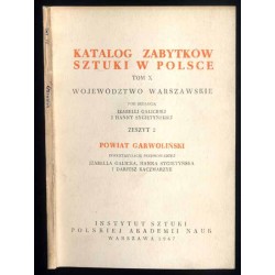 Katalog zabytków sztuki w Polsce. T.10: Województwo warszawskie. Z.2: Powiat garwoliński