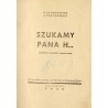 Szukamy pana H... Żartobliwa opowieść awanturnicza