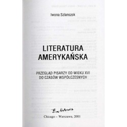 Literatura amerykańska. Przegląd pisarzy od wieku XVI do czasów współczesnych