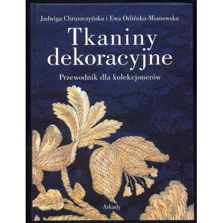 Tkaniny dekoracyjne. Przewodnik dla kolekcjonerów