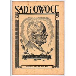 Sad i Owoce. Miesięcznik poświęcony sprawom: produkcji owoców, warzyw i ziół przechowalnictwa, przetwórstwa i handlu spożycia