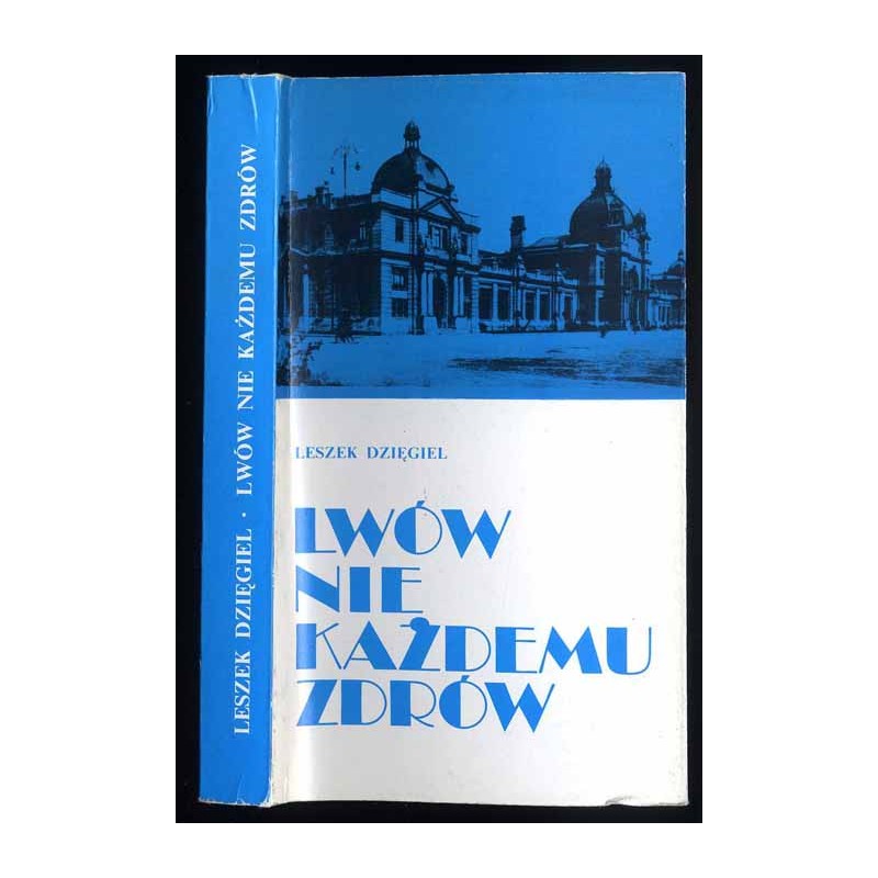 Lwów nie każdemu zdrów