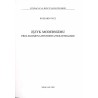Język modernizmu. Prolegomena historycznoliterackie