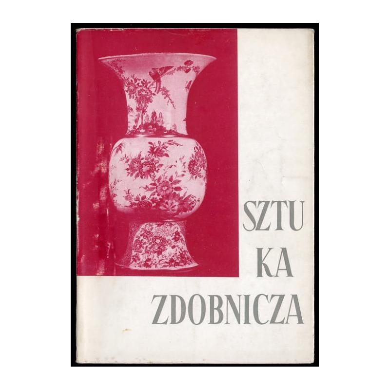 Sztuka zdobnicza. Dary i nabytki 1945-1964. Katalog