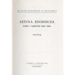 Sztuka zdobnicza. Dary i nabytki 1945-1964. Katalog