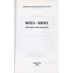 Muzea - Szkole. Informator dla nauczycieli