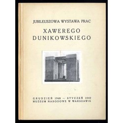 Jubileuszowa wystawa prac Xawerego Dunikowskiego (1898-1948)