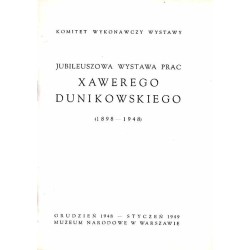 Jubileuszowa wystawa prac Xawerego Dunikowskiego (1898-1948)