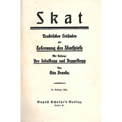 Skat, Praktischer Leitfaden zur Erlernung des Skatspieles. Mit Anhang: Der Schafkopp und Doppelkopp