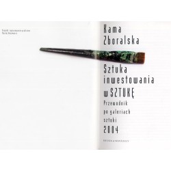 Sztuka inwestowania w sztukę. Przewodnik po galeriach sztuki 2004
