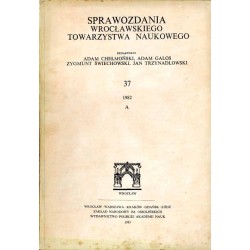 Sprawozdania Wrocławskiego Towarzystwa Naukowego. [Seria] A. Nr 37 (1982)