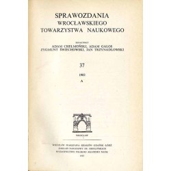 Sprawozdania Wrocławskiego Towarzystwa Naukowego. [Seria] A. Nr 37 (1982)