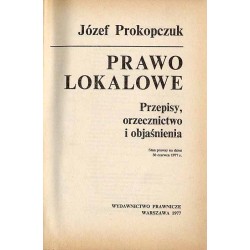 Prawo lokalowe. Przepisy, orzecznictwo i objaśnienia. Stan prawny na dzień 30 czerwca 1977 r