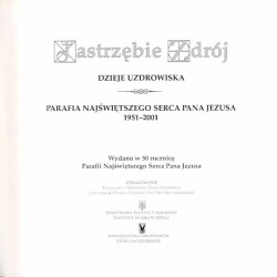 Jastrzębie Zdrój: Dzieje uzdrowiska. Parafia Najświętszego Serca Pana Jezusa 1951-2001