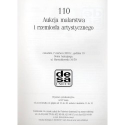 Dom Aukcyjny DESA UNICUM. 110 Aukcja malarstwa i rzemiosła artystycznego