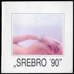 VI Ogólnopolski Przegląd Form Złotniczych "Srebro '90"