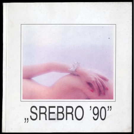 VI Ogólnopolski Przegląd Form Złotniczych "Srebro '90"