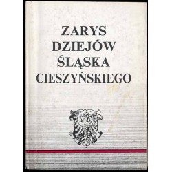 Zarys dziejów Śląska Cieszyńskiego