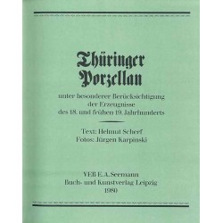 Thüringer Porzellan unter besonderer. Berücksichtigung der Erzeugnisse des 18. und frühen 19. Jahrhunderts