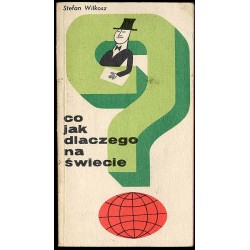 Co, jak, dlaczego na świecie