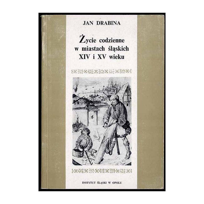 Życie codzienne w miastach śląskich XIV i XV wieku