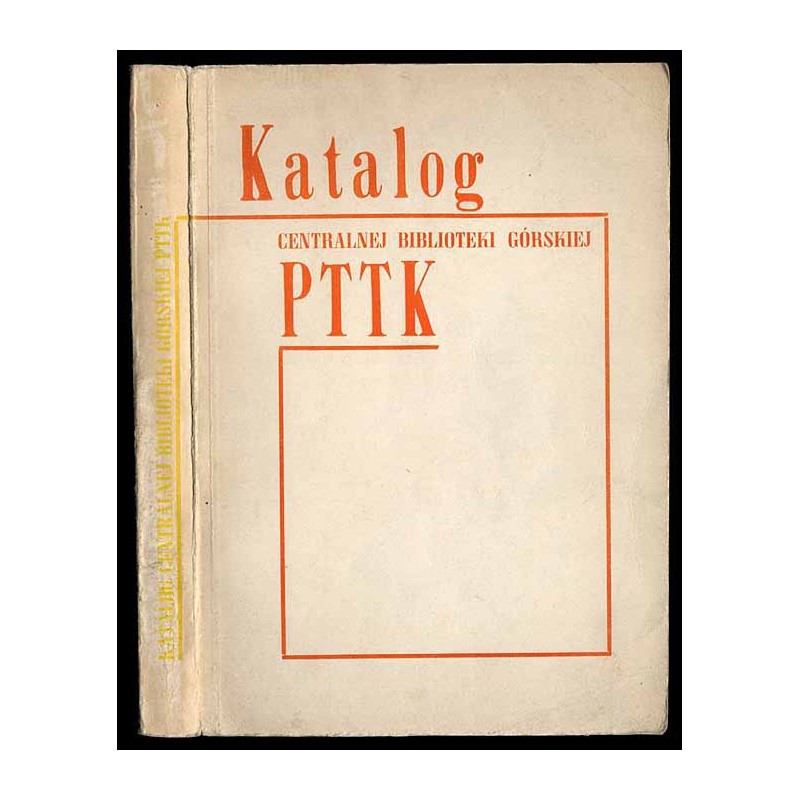Katalog Centralnej Biblioteki Górskiej. Druki zwarte i czasopisma 1873-1970