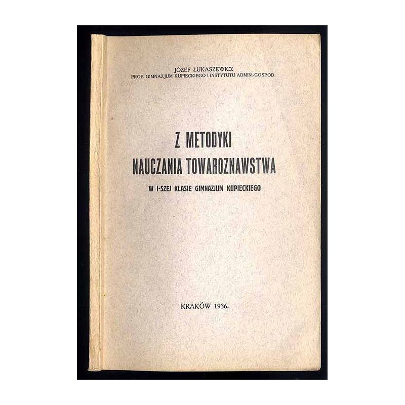 Z metodyki nauczania towaroznawstwa w I-szej klasie gimnazjum kupieckiego