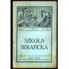 Szkoła Seraficka. R.10 (1935). Z.5 (V 1935)