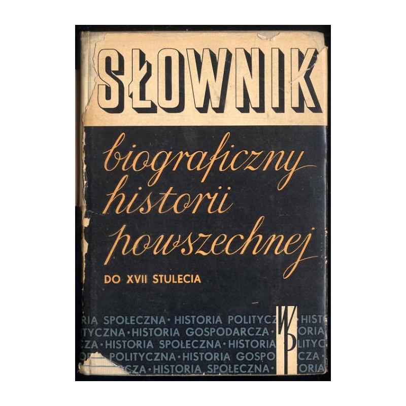 Słownik biograficzny historii powszechnej do XVII stulecia