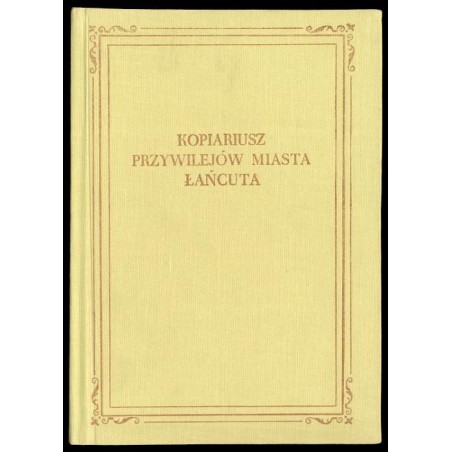 Kopiariusz przywilejów miasta Łańcuta